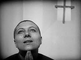 'Is that the Lord in your eyes or are you just happy to see me?' Maria Falconetti in Dreyer's The Passion Of Joan Of Arc